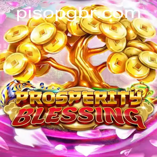 ProsperityBlessing: A Comprehensive Guide to Mastering the Game with PisoPG Strategy